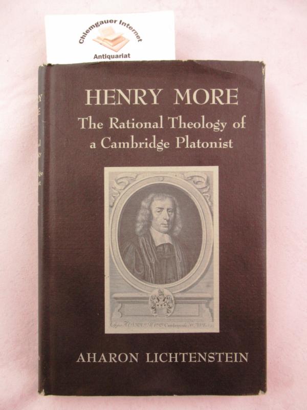 Lichtenstein, Aharon:  Henry More. The Rational Theology of a Cambridge Platonist 