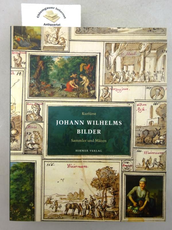 Kurfürst  Johann Wilhelms Bilder. ZWEI (2) Bände Sammler und Mäzen. - Baumstark, Reinhold [Hrsg.]