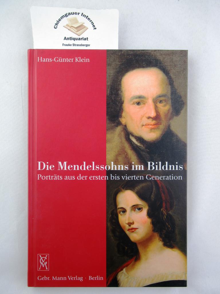 Die Mendelssohns im Bildnis : Porträts aus der ersten bis vierten Generation. Mit einem Beitrag von Dieter Beaujean. ERSTAUSGABE. - Klein, Hans-Günter