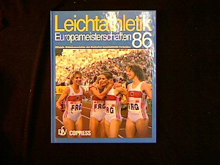 Leichtathletik-Europameisterschaften 1986. Offizielle Bilddokumentation des Deutschen Leichtathletik-Verbandes. - Gernandt, Michael und Robert Hartmann