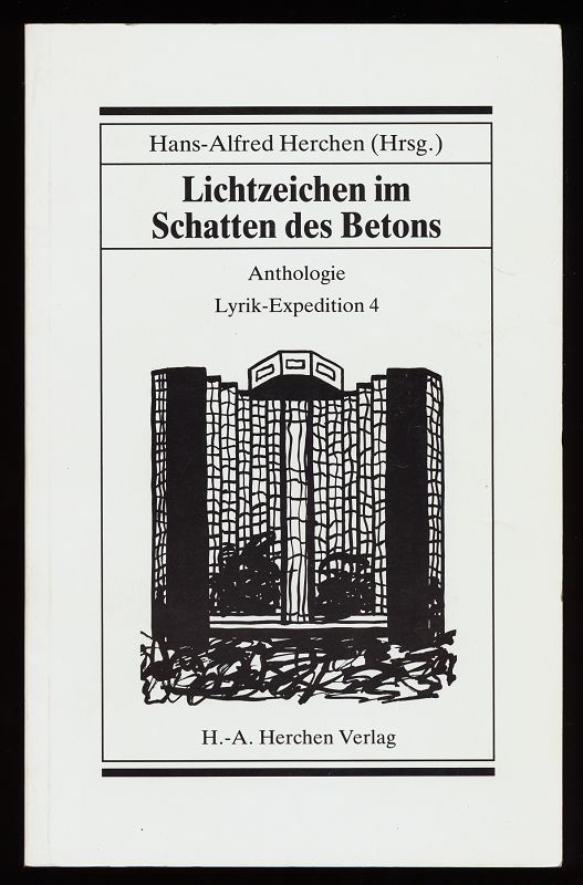 Herchen, Hans-Alfred:  Lichtzeichen im Schatten des Betons. Anthologie Lyrik-Expedition 4 