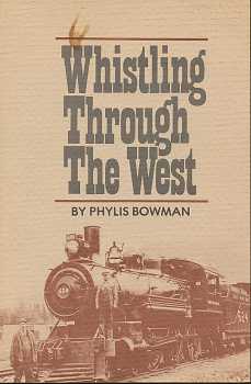 Bowman, Phylis:  Whistling Through The West , 
