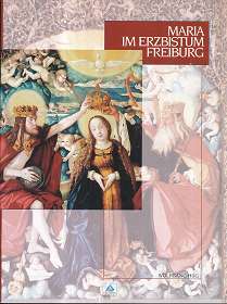 Maria im Erzbistum Freiburg. - Hug, Wolfgang