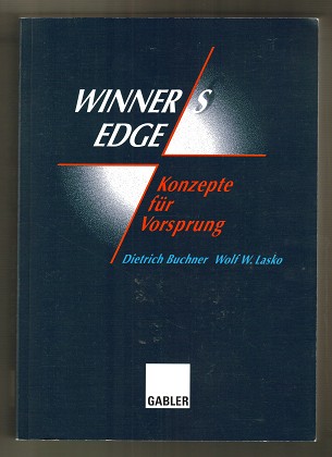 Winner`s EDGE - Vorsprung im Wettbewerb : Ganzheitliche Veränderungen, Netzwerke, Synergie, empowerment, coaching , das Veränderungshandbuch von Winner`s Edge.