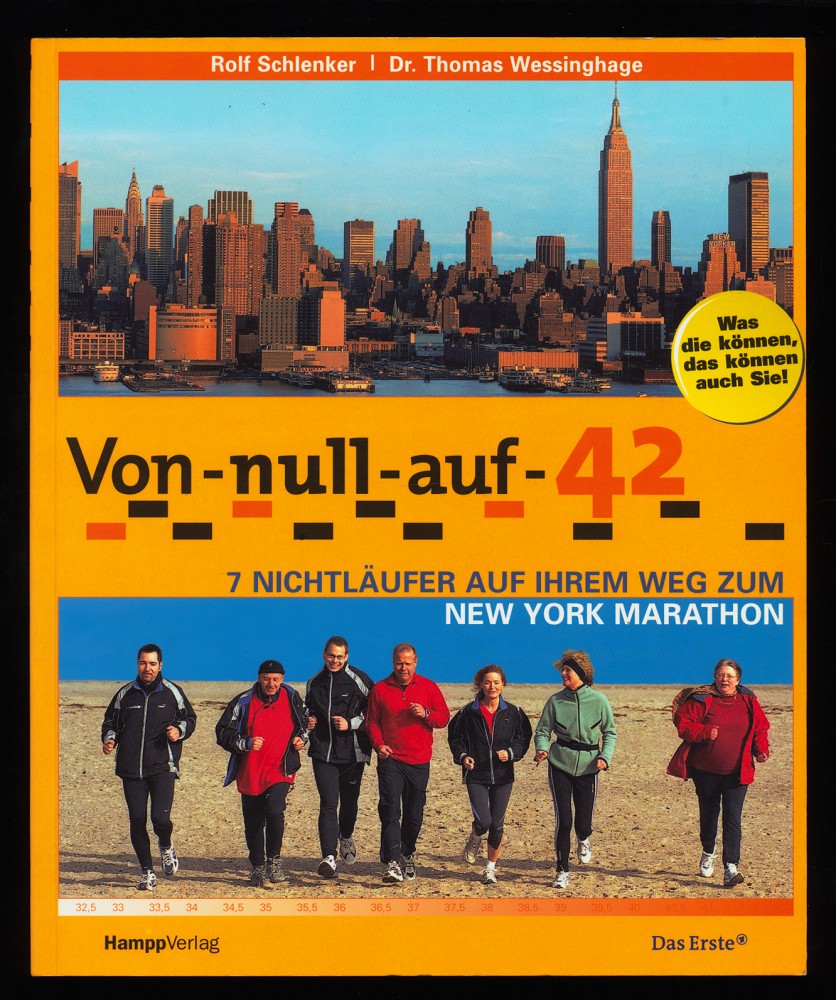Von Null auf 42 : 7 Nichtläufer auf ihrem Weg zum New York Marathon. Das Buch zur Serie! [Das Erste ...]