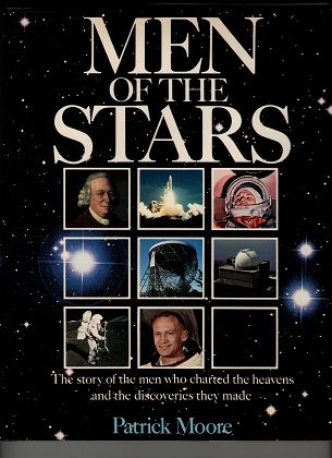 Men of the Stars. The story of the men who charted the heavens and the discoveries they made.