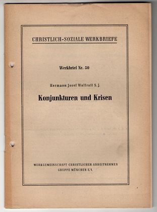 Konjunkturen und Krisen. Christlich-Soziale Werkbriefe. Werkbrief Nr. 50.