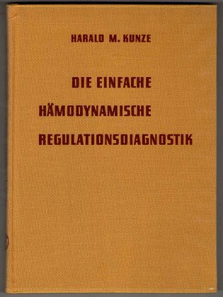 Die einfache hämodynamische Regulationsdiagnostik : Ein Beitrag zur Diagnose der funktionellen Konstitution des Menschen.