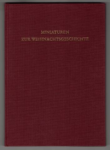 Miniaturen zur Weihnachtsgeschichte : Aus mittelalterlichen Handschriften der Herzog-August-Bibliothek Wolfenbüttel.