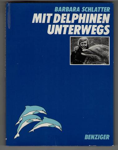 Schlatter, Barbara:  Mit Delphinen unterwegs. 