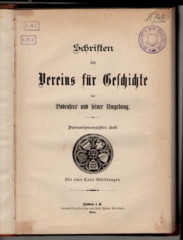 Schriften des Vereins für Geschichte des Bodensees und seiner Umgebung (23.) Dreiundzwanzigtes Heft  1894.