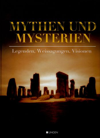 Jehle, Manfred (Text) und Heinrich Hengst [Red.]:  Mythen und Mysterien - Legenden,Weissagungen,Visionen. 