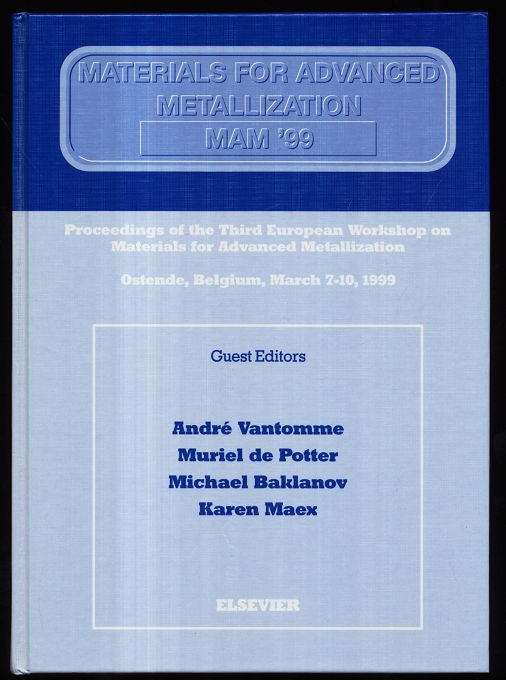 Proceedings of the Third European Workshop on Materials for Advanced Metallization MAM 99 Ostende, Belgium, March 7 - 10, 1999