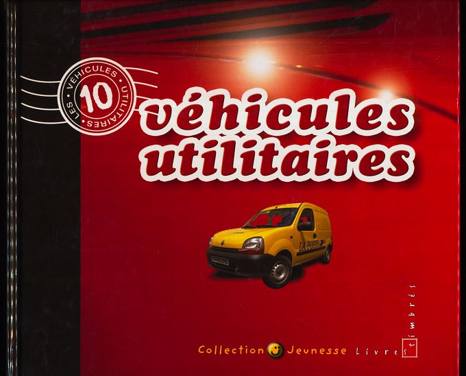 10 Vehicules Utilitaires. Collection Jeunesse.
