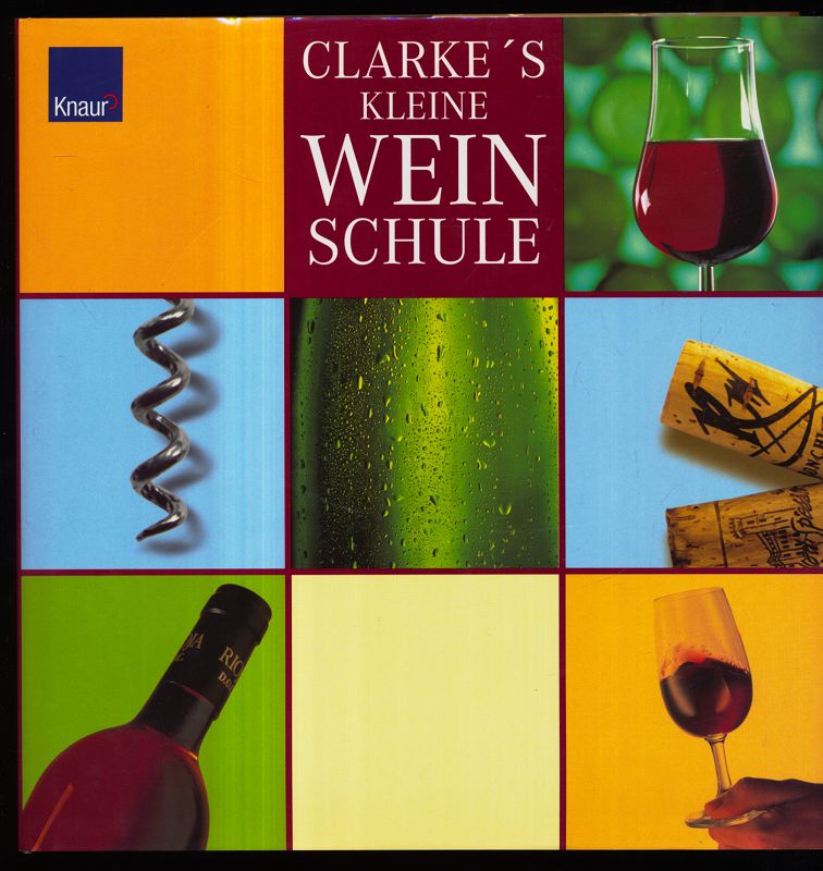 Clarke`s kleine Weinschule.