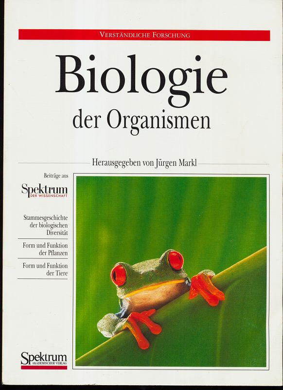 Biologie der Organismen. Stammesgeschichte der biologischen Diversität, Form und Funktion der Pflanzen, Form und Funktion der Tiere. Verständliche Forschung.