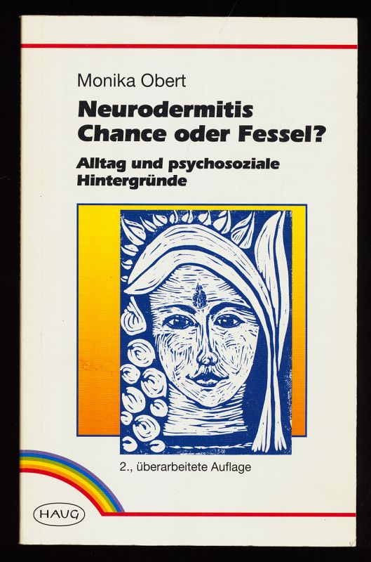 Neurodermitis - Chance oder Fessel? Alltag und psychosoziale Hintergründe.