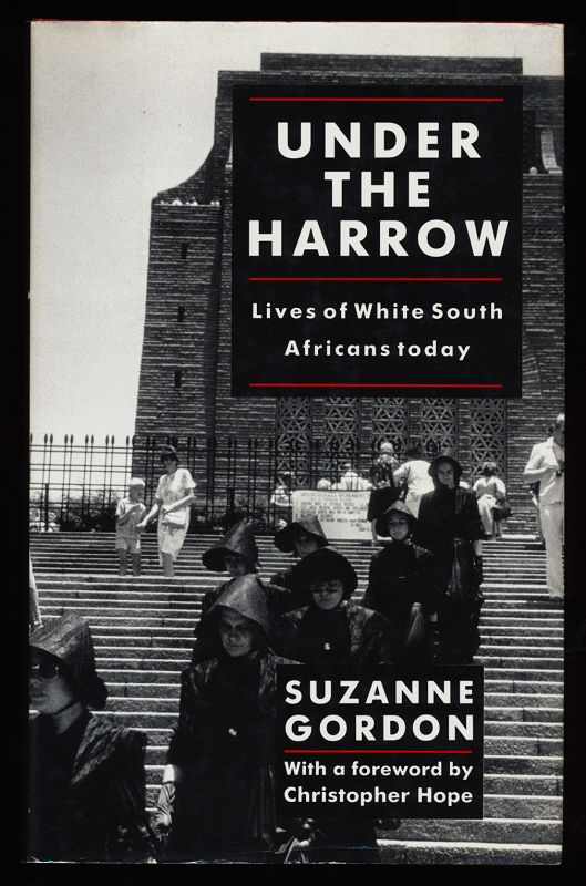 Under the harrow : Lives of white South Africans today.