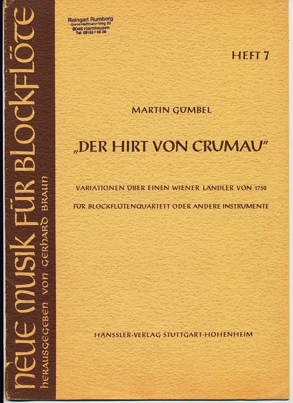 Der Hirt von Crumau : Variationen über einen Wiener Ländler von 1750 für Blockfötenquartett oder andere Instrumente.