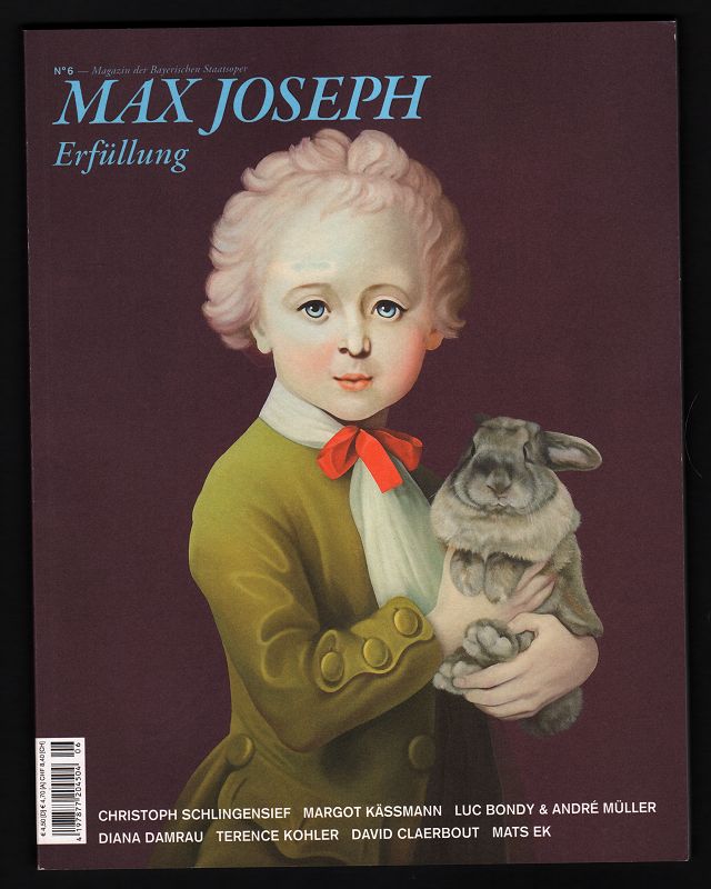 Max Joseph - Erfüllung. Nr. 6 : Magazin der Bayerischen Staatsoper.