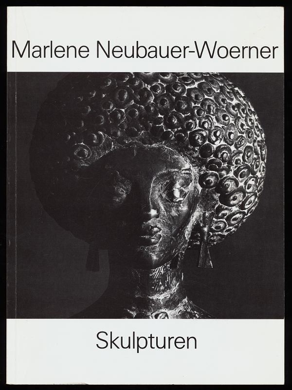 Marlene Neubauer-Woerner - Skulpturen.