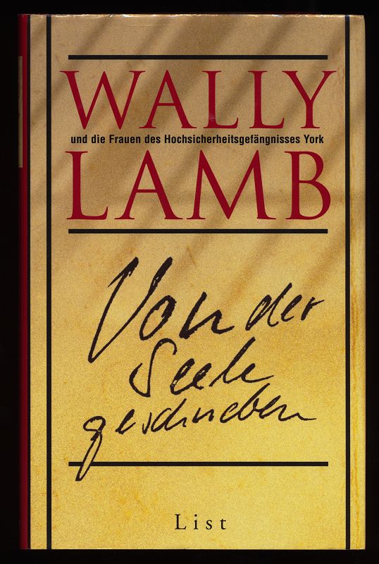 Von der Seele geschrieben. Wally Lamb und die Frauen des Hochsicherheitsgefängnisses York.
