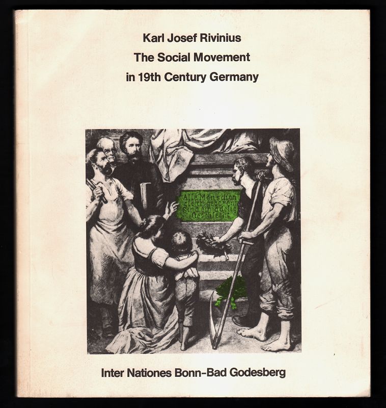 Rivinius, Karl Josef [Hrsg.] and Dieter Dowe:  The social movement in 19th [nineteenth] century Germany. 