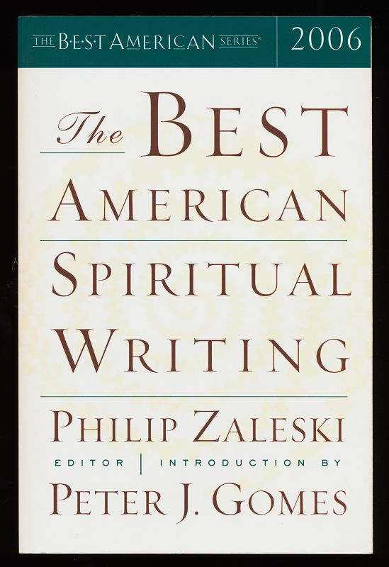 Zaleski, Philip und Peter J. Gomes:  The Best American Spiritual Writing 2006 