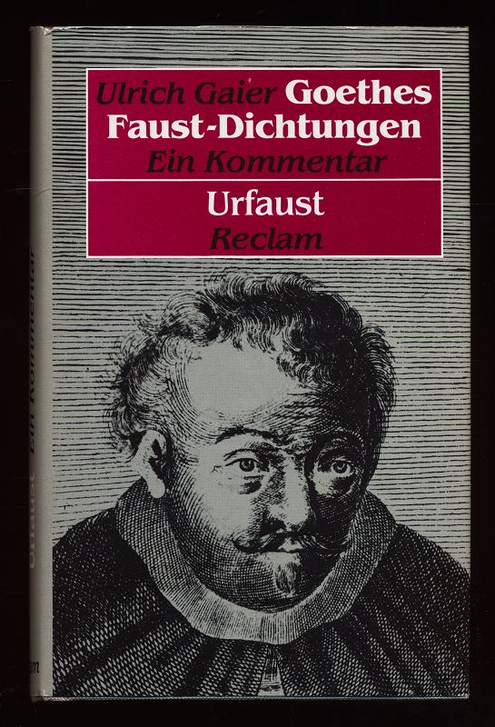Goethes Faust-Dichtungen. Ein Kommentar. Band 1: Urfaust.