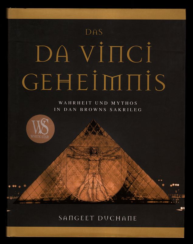 Duchane, Sangeet:  Das Da Vinci Geheimnis : Wahrheit und Mythos in Dan Browns Sakrileg. 