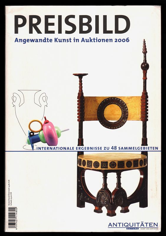 Preisbild : Angewandte Kunst in Auktionen 2006 Internationale Ergebnisse zu 48 Sammelgebieten. Antiquitäten-Zeitung - Kunst und Auktionen.