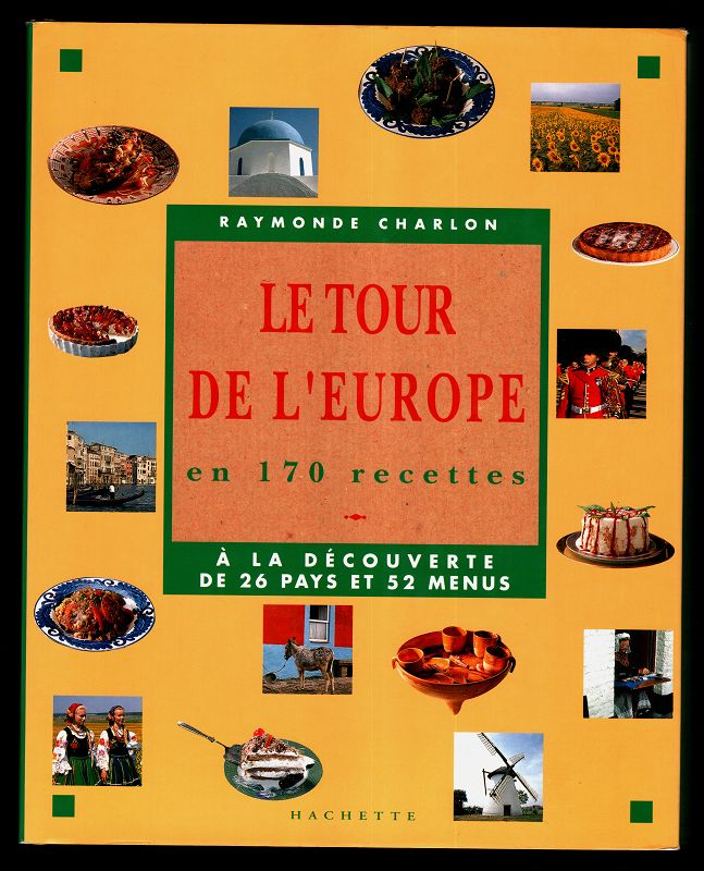 Le Tour De L`Europe en 170 recettes : a la de couverte de 26 pays et 52 menus.