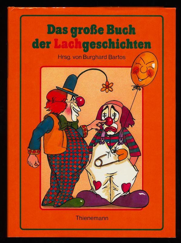 Bartos, Burghard (Hrsg.):  Das grosse Buch der Lachgeschichten. 