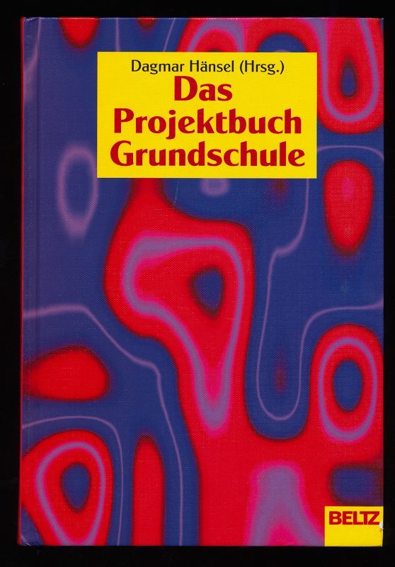 Das Projektbuch Grundschule.  Neu ausgestattete Sonderausg., - Hänsel, Dagmar (Hrsg.)