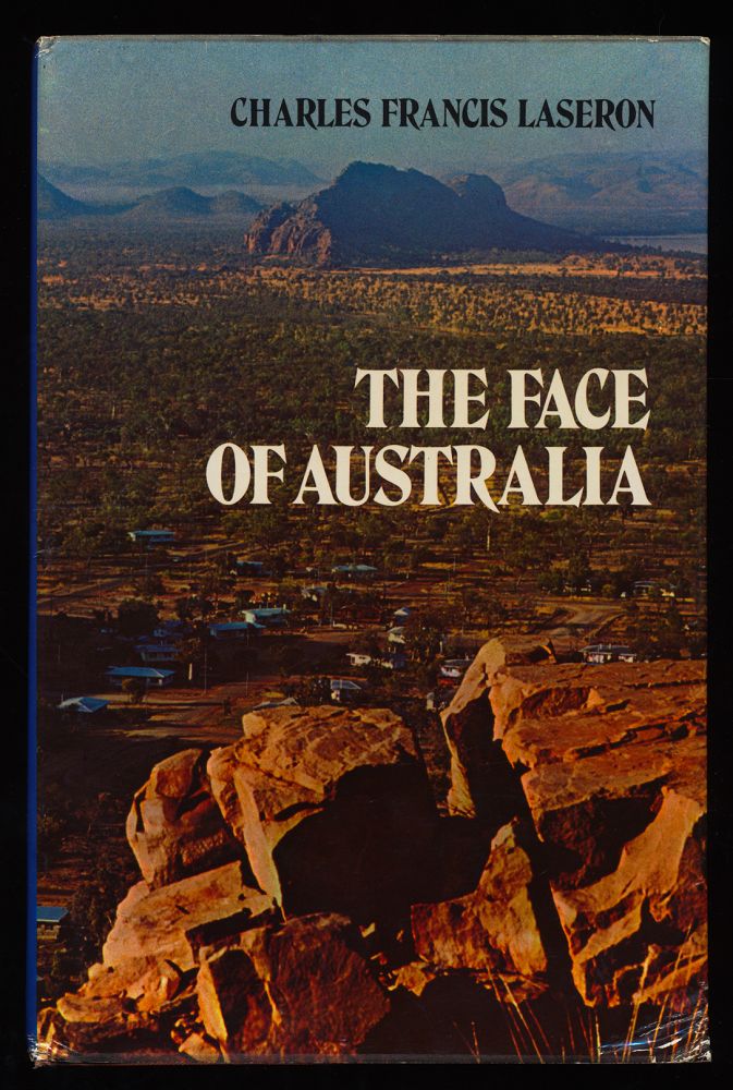 The face of Australia. The Shaping of a Continent.
