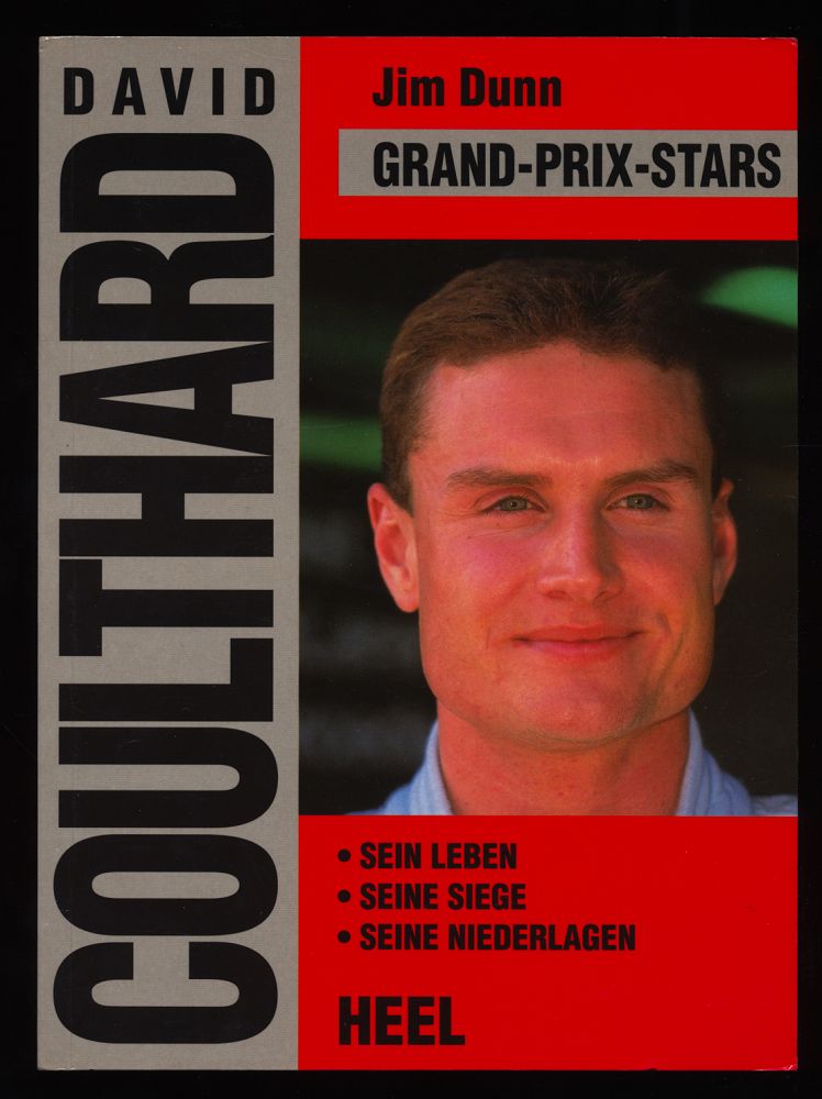 David Coulthard : Sein Leben. Seine Siege. Seine Niederlagen. Grand- Prix- Stars.