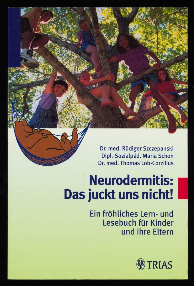 Neurodermitis: Das juckt uns nicht! Ein fröhliches Lern- und Lesebuch für Kinder und ihre Eltern.