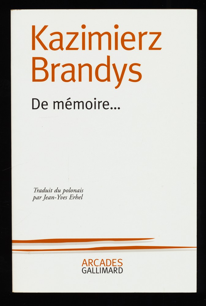 De mémoire ... - Brandys, Kazimierz und Jean-Yves Erhel