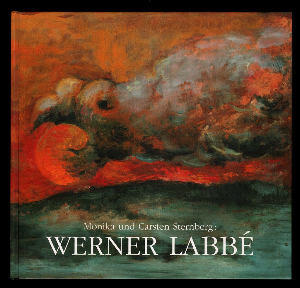 Werner Labbé : Monographie, Werkverzeichnis, Ausstellungskatalog. Anlässlich der Ausstellung "Werner Labbé" im Museum Schloss Rheydt, Mönchengladbach vom 28.4. - 28.7.1996
