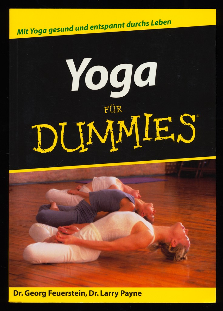 Yoga für Dummies : Mit Yoga gesund und entspannt durchs Leben.