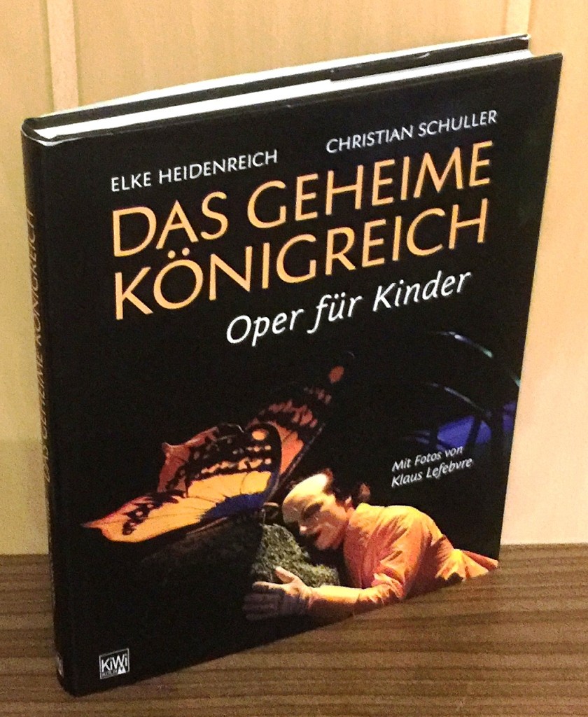 Das geheime Königreich : Oper für Kinder.