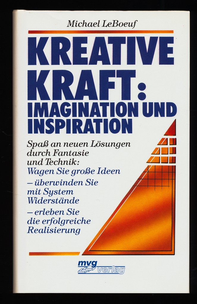 Kreative Kraft : Imagination und Inspiration. Spass an neuen Lösungen durch Fantasie u. Technik. Wagen Sie grosse Ideen. Überwinden Sie mit System Widerstände. Erleben Sie die erfolgreiche Realisierung.