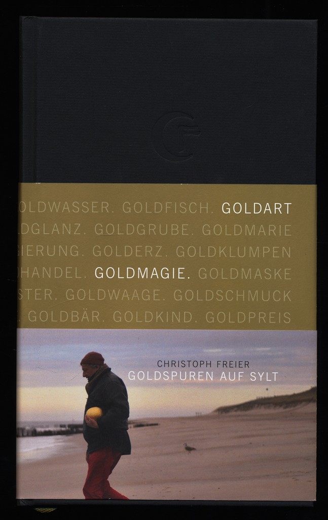 Freier, Christoph (Verfasser):  Goldspuren auf Sylt. Artwork emotions, No. 1 