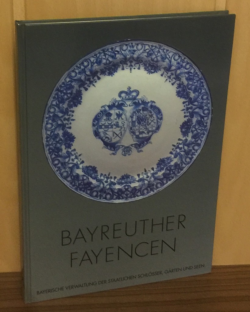 Miller, Albrecht, Alfred Ziffer und Gerhard Hojer:  Bayreuther Fayencen : Bestandskatalog. 