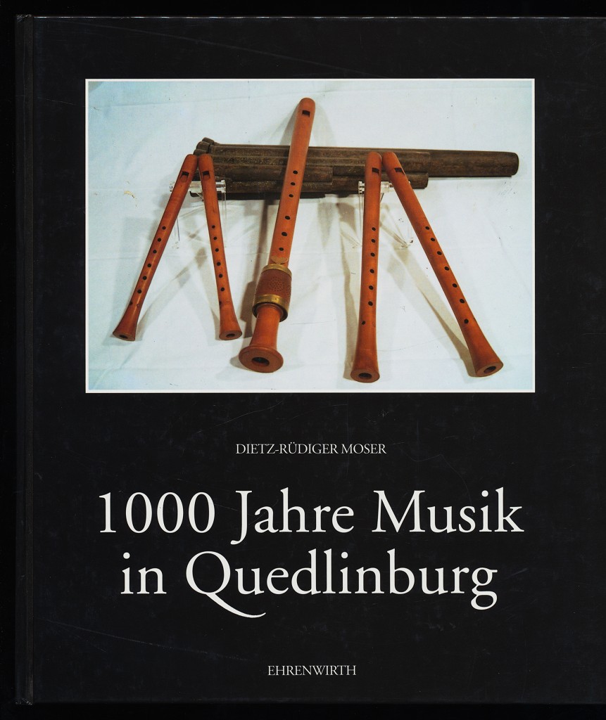 1000 Jahre Musik in Quedlinburg : Ein kulturgeschichtlicher Grundriss