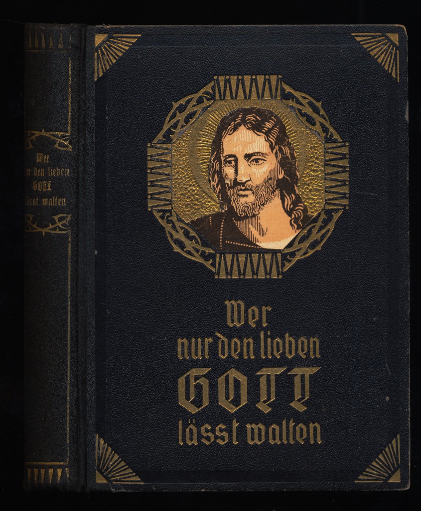 Wer nur den lieben Gott läßt walten ... : Ein christliches Lebensbuch / von Gustav Hofelich.