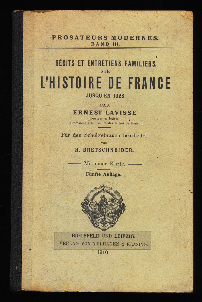 Lavisse, Ernest und H. Bretschneider:  Récits et Entretiens Familiers sur L`Histoire de France Jusqu`en 1328 par Ernest Lavisse. 