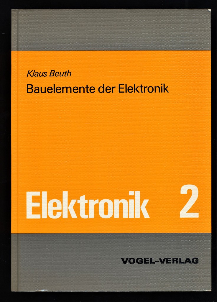 Bauelemente der Elektronik. Elektronik 2
