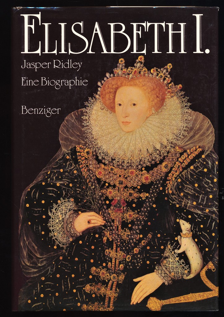 Elisabeth I. : Eine Biographie. - Ridley, Jasper