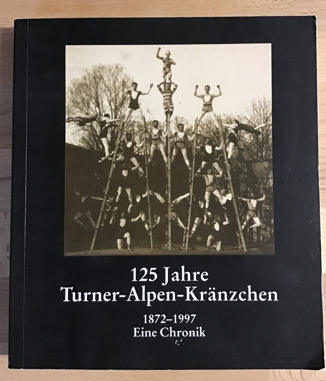 125 Jahre Turner-Alpen-Kränzchen : 1872 - 1997 Eine Chronik.